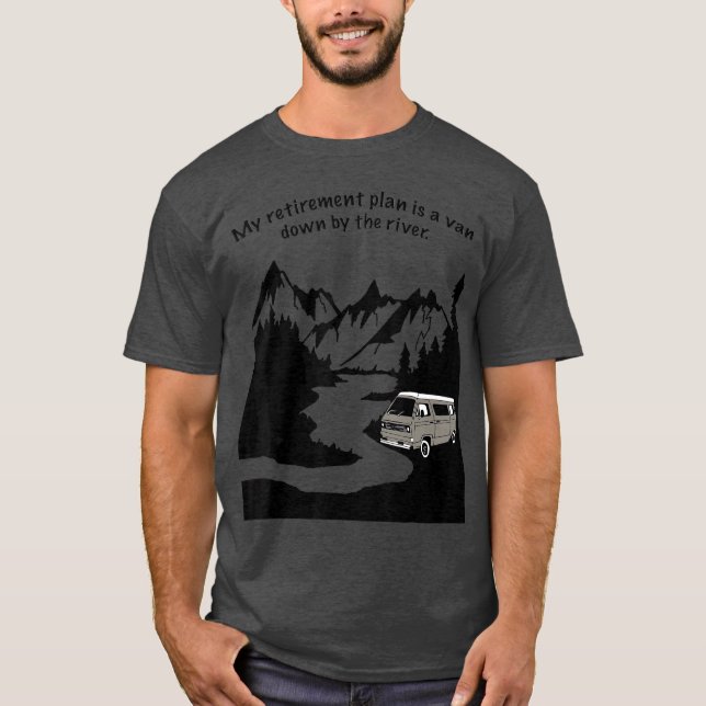 Leben in einem Van Down by River Camping und T-Shirt (Vorderseite)