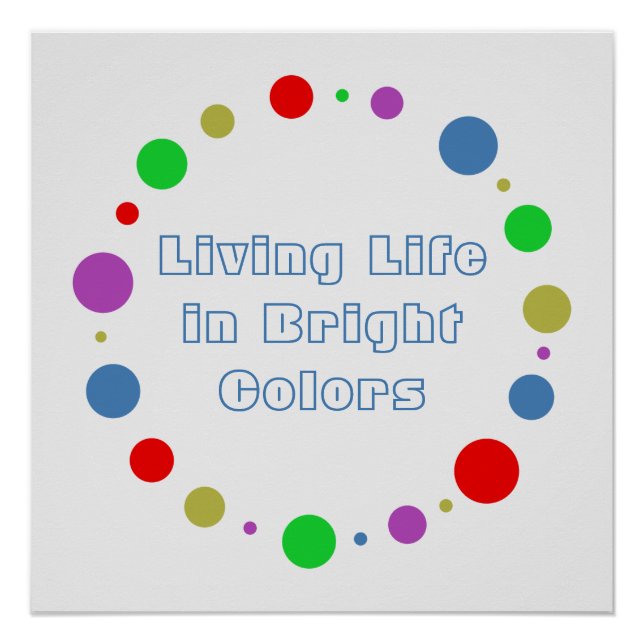 "Leben in hellen Farben" InspirationsKunst Poster (Vorderseite)