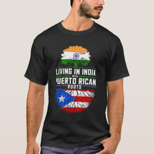 Leben in Indien mit puerto-ricanischen Roots T-Shirt