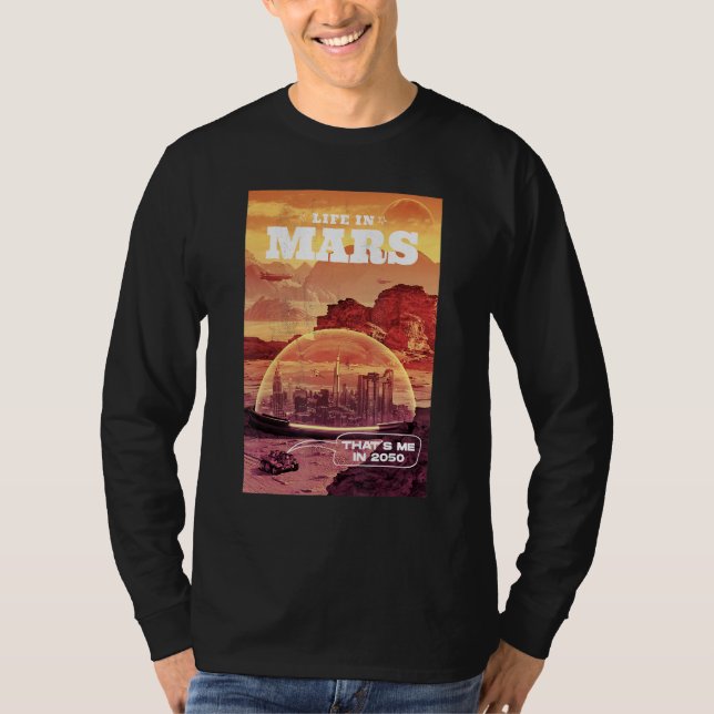 Leben in Mars, das bin ich 2050 T-Shirt (Vorderseite)