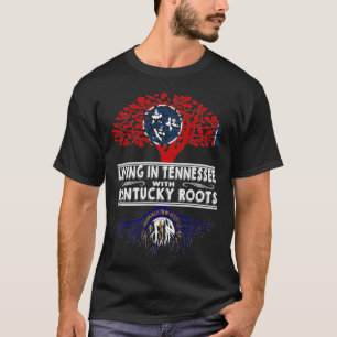 Leben in Tennessee mit Kentucky Roots T-Shirt