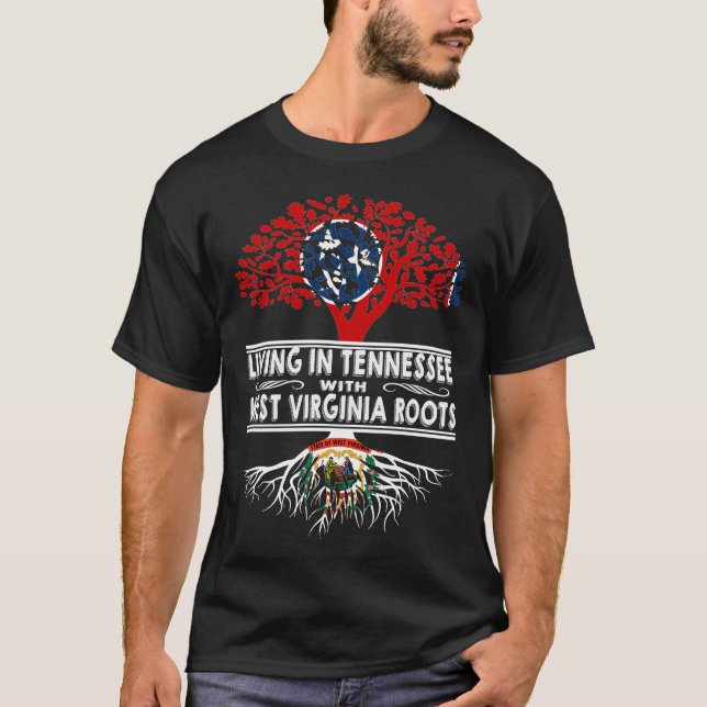 Leben in Tennessee mit West Virginia Roots T-Shirt (Vorderseite)