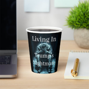 Leben in Trumps Albtraum-Papierbechern Pappbecher