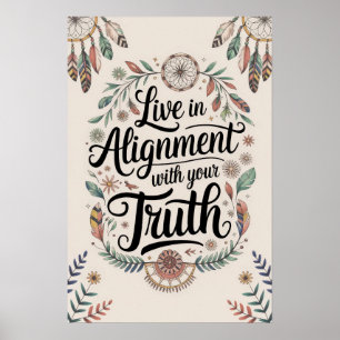 Leben in Übereinstimmung mit Ihrer Wahrheit Boho D Poster
