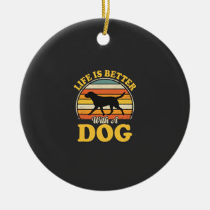 Leben ist besser mit einem Retro-Hund Keramik Ornament