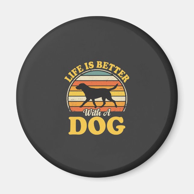 Leben ist besser mit einem Retro-Hund Magnet (Vorne)