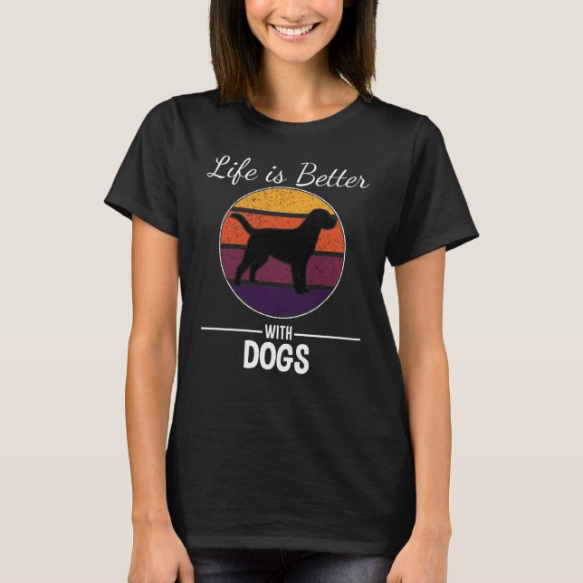 Leben ist besser mit Hund T-Shirt (Vorderseite)
