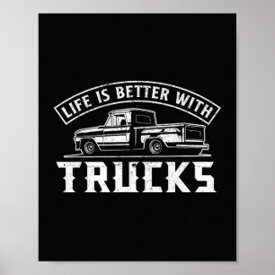 Leben ist besser mit LKW LKW-Fahrer Pickup LKW Poster