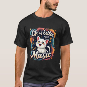 Leben ist besser mit Musik Lustiger Musiker Katzen T-Shirt