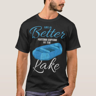 Leben Ist Besser Pontoon Kapitän Am T-Shirt