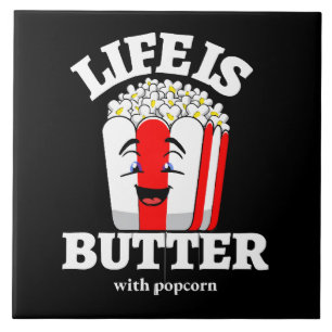 Leben ist Butter mit Popcorn Fliese
