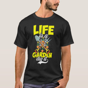 Leben ist ein Garten Grab es Landschaftsarchitektu T-Shirt