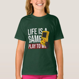 LEBEN IST EIN SPIELSPIEL, UM ZU GEWINNEN T-Shirt