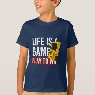 LEBEN IST EIN SPIELSPIEL, UM ZU GEWINNEN T-Shirt