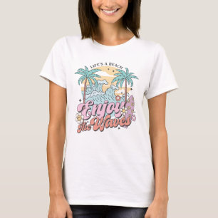 Leben ist ein Strand Genießen Sie die Wellen T-Shirt