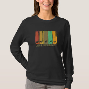 Leben Ist Eine Reihe Von Entscheidungen Golfspiele T-Shirt