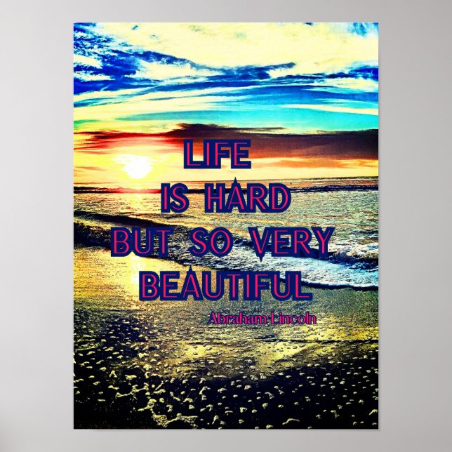 "Leben ist hart" Zitat von Abraham Lincoln Poster (Vorne)