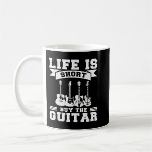 Leben ist Kurz Kaufen Sie die Gitarre Mens Graphic Kaffeetasse