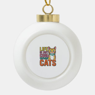 Leben ist nicht cool ohne Katzen Vintage-Katze-Shi Keramik Kugel-Ornament