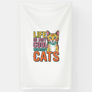Leben ist nicht cool ohne Katzen Vintage-Katzen-Sh Banner