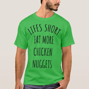 Leben Kurz essen Mehr Hühnergebäck T-Shirt