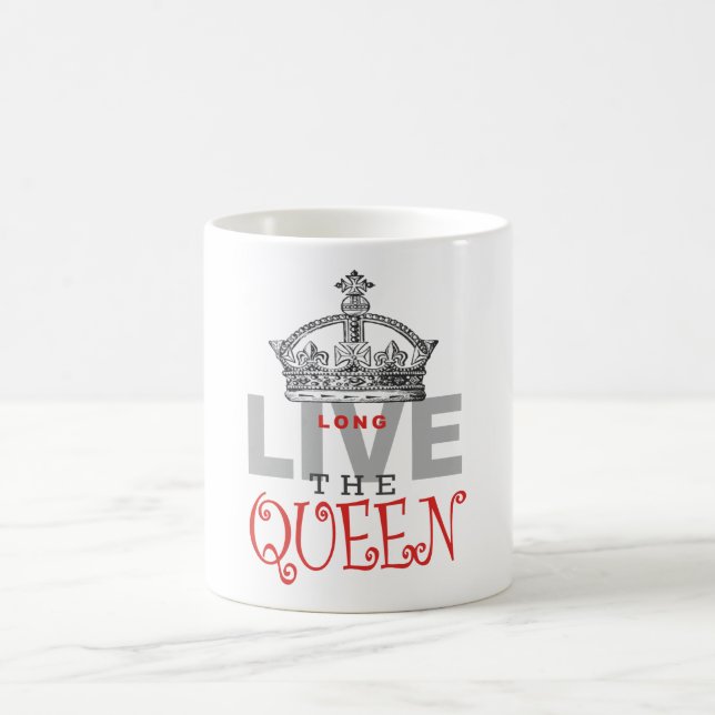 Leben lang die KÖNIGIN! Tasse (Mittel)