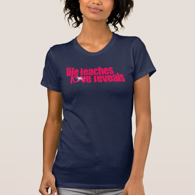 Leben lehrt Liebe enthüllt Damen rosa Text oben T-Shirt (Vorderseite)