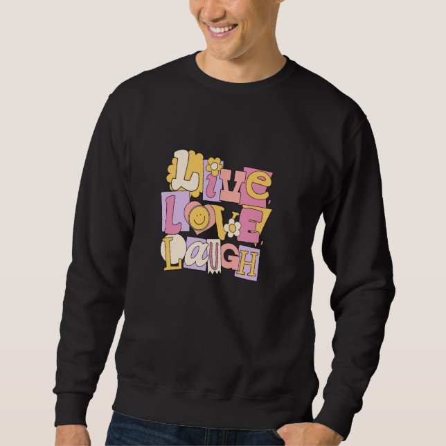 Leben, Liebe, lachen Sweatshirt (Vorderseite)