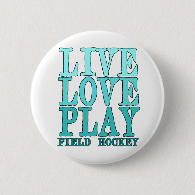 , Leben Liebe, Spiel - Feld-Hockey Button (Vorderseite)