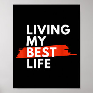 Leben mein bestes Leben, wählen Sie Glück täglich Poster