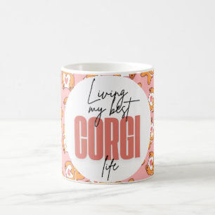 Leben meine beste Corgi Life Funny Niedlich Girly  Kaffeetasse
