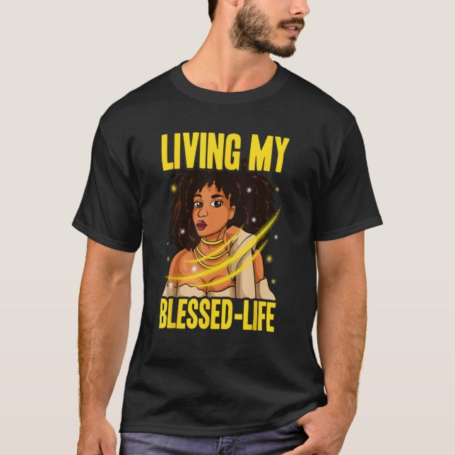 Leben meine gesegnete Leben Majestic Black Woman N T-Shirt (Vorderseite)