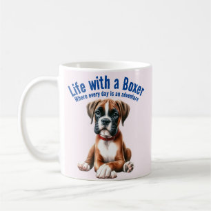 Leben mit einem Boxer, wo der Alltag ein Abenteuer Kaffeetasse
