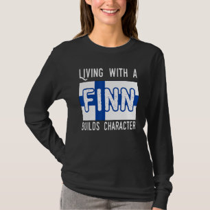 Leben mit einem Finn-Build-Zeichen T-Shirt