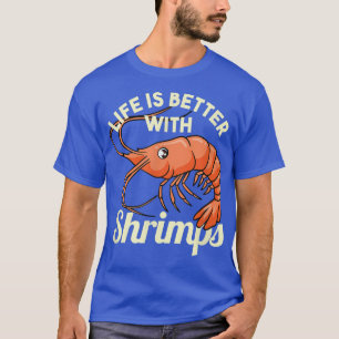 Leben mit Garnelen Meeresfrüchte essen Funny Spric T-Shirt
