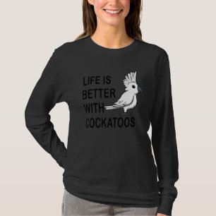 Leben mit Kakadu Niedliches Parakeet Exotisches Ti T-Shirt