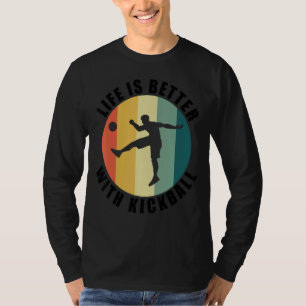 Leben mit Kickball Ironic Sprichwort Ball Sports T T-Shirt