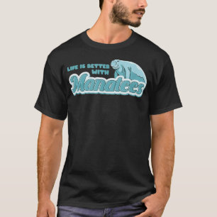Leben mit Manatees Meerestiere Wildtiere Natur  T-Shirt