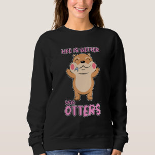 Leben mit Ottern Süße Tierwelt Seeotter Sweatshirt