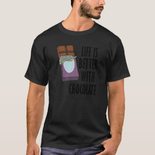 Leben mit Schokolade, die dunkle Schokolade isst T-Shirt