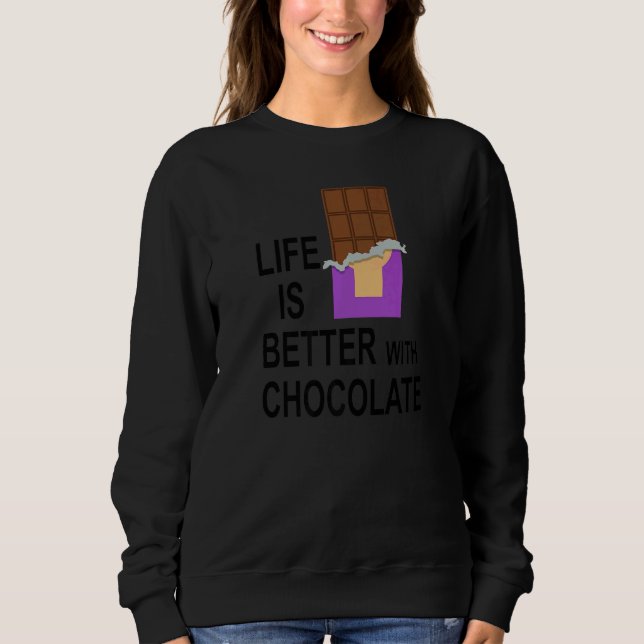 Leben mit Schokolade Köstliche Schokolade essen Sweatshirt (Vorderseite)