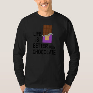 Leben mit Schokolade Köstliche Schokolade essen T-Shirt