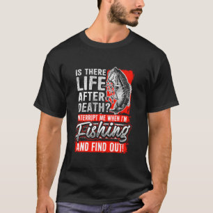 LEBEN NACH DEM TOD lustiges Angeln fishermenu2019s T-Shirt