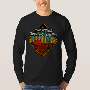 Leben ohne Camping Campingplatz Wanderung Campingp T-Shirt