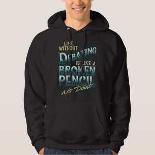 Leben ohne Diskutieren Hochschul-Debattier-Team-Fo Hoodie