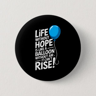 Leben ohne Hoffnungsballon Motivationsaufkleber Button