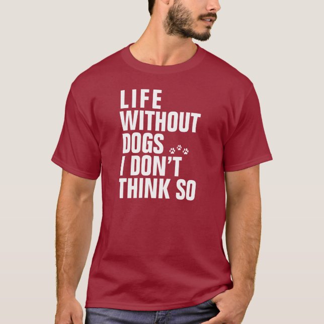 LEBEN OHNE HUNDE T-Shirt (Vorderseite)
