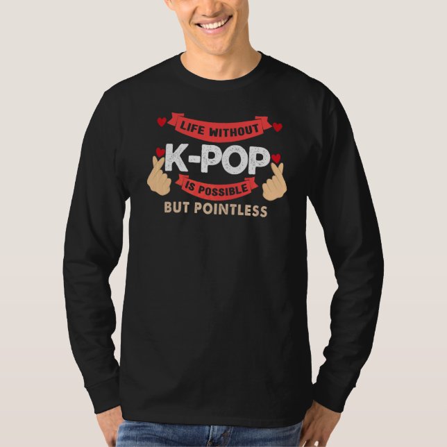 Leben ohne K-Pop ist sinnlose Blase Tee (Vorderseite)