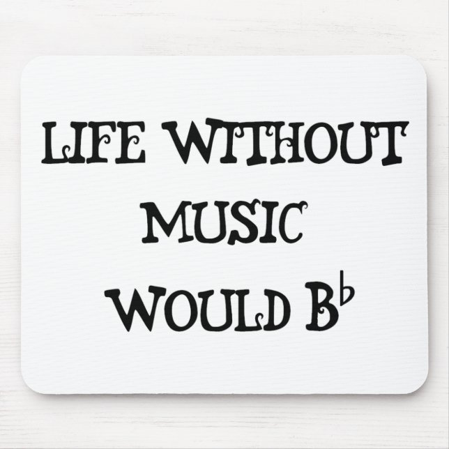 Leben ohne Musik Mousepad (Vorne)