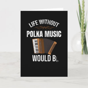 Leben ohne Polka-Musik   Accordion Polka Tänzer Karte